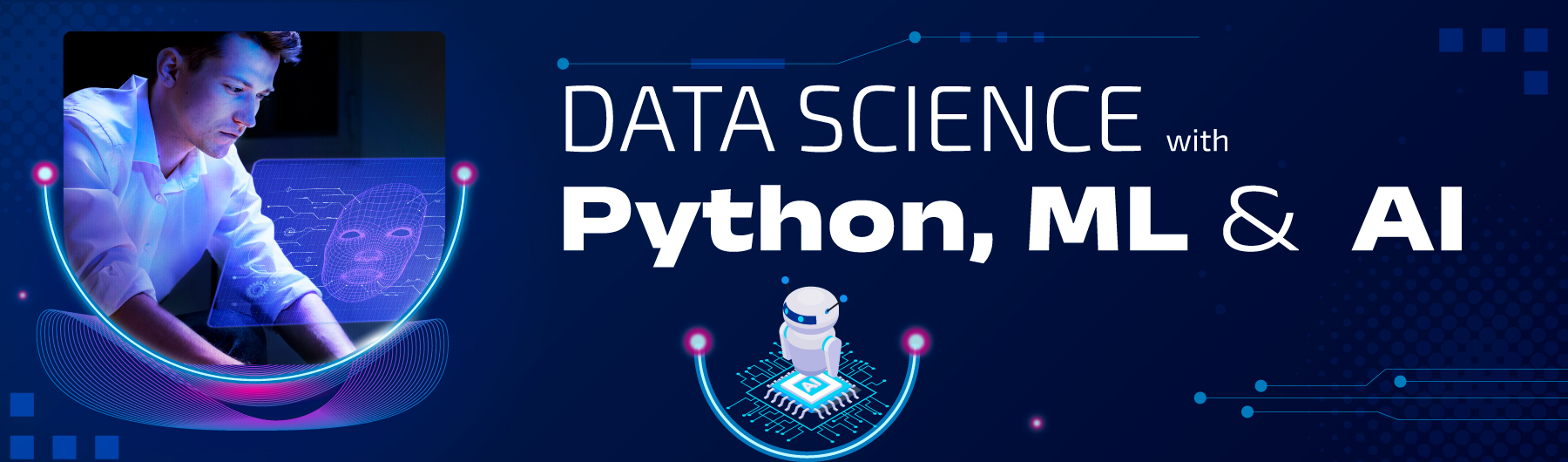 DATA SCIENCE WITH Python, ML and AI
